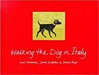 Walking The Dog In Italy (Hardcover)