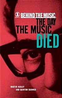 The Day the Music Died (Paperback, Original)