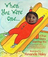 When You Were One: A True Story Starring You (Paperback)