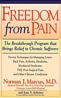 Freedom from Chronic Pain: The Breakthrough Method of Pain Relief Based on the New York Pain Treatment Program at Lenox Hill Hospital (Paperback)