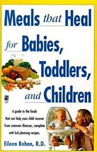 Meals That Heal for Babies and Toddlers (Paperback)
