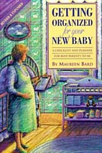 Getting Organized for Your New Baby (Paperback, Revised)