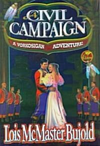 A Civil Campaign (Hardcover)