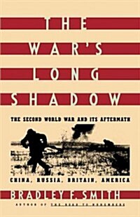 The Wars Long Shadow: The Second World War and Its Aftermath (Paperback)