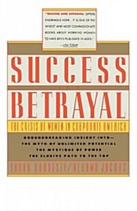 Success and Betrayal (Paperback)