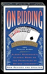 On Bidding: Albert Moreheads Classic Work on the Principles of Bidding Judgment (Paperback, Revised and Upd)