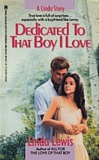 Dedicated to That Boy I Love (Original) (Paperback, Original)