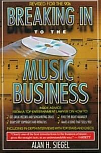 Breaking in to the Music Business (Paperback)