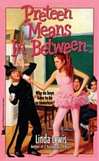 Preteen Means Inbetween (Paperback, Original)