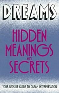 Dreams: Hidden Meanings and Secrets (Paperback, Fireside)