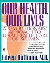 Our Health Our Lives (Paperback, Original)