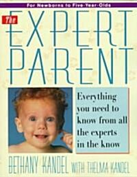 The Expert Parent (Paperback, Original)