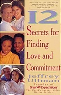 12 Secrets to Finding Love & Commitment (Paperback)
