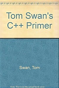 Tom Swans C++ Primer/Book and Disk (Hardcover, Diskette)