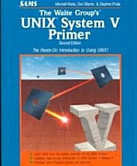 [중고] The Waite Group‘s Unix System V Primer (Paperback, 2nd, Subsequent)