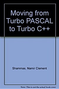 Moving from Turbo Pascal to Turbo C++ (Paperback)