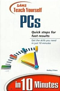 Teach Yourself PCs in 10 Minutes (Paperback)