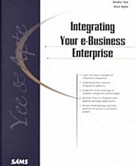 Integrating Your E-Business Enterprise (Paperback)