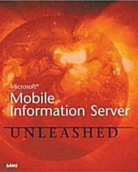 Microsoft Mobile Information Server Unleashed (Paperback)