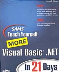 Sams Teach Yourself More Visual Basic.Net in 21 Days (Paperback, 3)