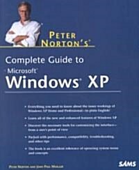 Peter Nortons Complete Guide to Windows XP (Paperback)