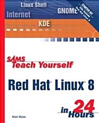 Sams Teach Yourself Red Hat Linux in 24 Hours (Paperback, CD-ROM)