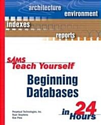 Sams Teach Yourself Beginning Databases in 24 Hours (Paperback)