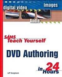 Sams Teach Yourself DVD Authoring in 24 Hours (Paperback)