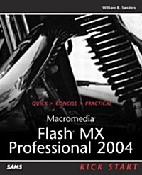 Macromedia Flash MX Professional 2004 Kick Start (Paperback)