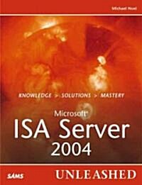 ISA Server 2004 Unleashed (Paperback)