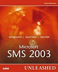 Microsoft Systems Management Server 2003 Unleashed (Paperback)
