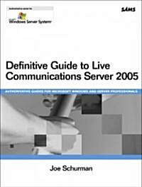 Definitive Guide to Live Communications Server 2005 (Paperback)