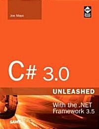 C# 3.0 Unleashed (Paperback, 1st, Original)