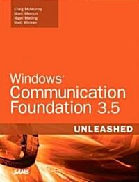 Windows Communication Foundation 3.5 Unleashed (Paperback, 1st)