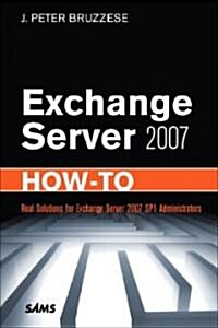 Exchange Server 2007 How-To (Paperback, 1st)
