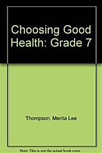 Choosing Good Health (Hardcover, Teachers Guide)