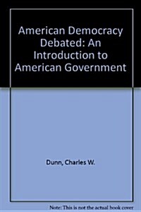 American Democracy Debated (Hardcover, 2nd, Subsequent)