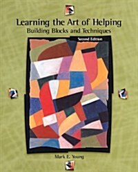 Learning the Art of Helping: Building Blocks and Techniques (2nd Edition) (Paperback, 2)