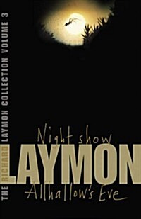 The Richard Laymon Collection Volume 3: Night Show & Allhallows Eve (Paperback)
