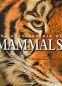 The Encyclopedia of Mammals (Hardcover, 1st)