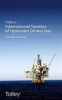 Tolleys International Taxation of Upstream Oil and Gas (Paperback)