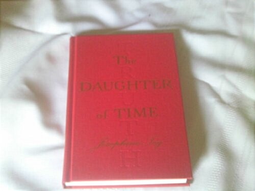 The Daughter of Time (The Best Mysteries of All Time) (Hardcover, 1st Thus Edition)