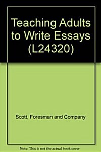 Teaching Adults to Write Essays (Paperback)