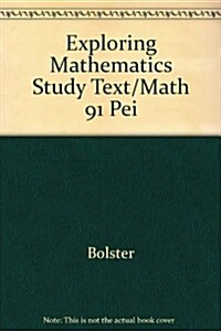 Exploring Mathematics Study Text/Math 91 Pei (Paperback)