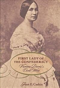 First Lady of the Confederacy: Varina Daviss Civil War (Paperback)
