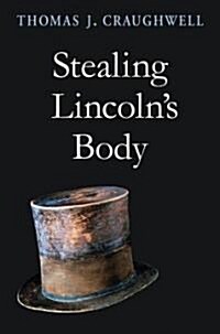 Stealing Lincolns Body (Paperback)