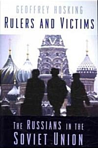 Rulers and Victims: The Russians in the Soviet Union (Paperback)