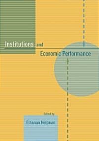 Institutions and Economic Performance (Hardcover)
