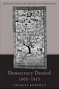 Democracy Denied, 1905-1915 (Hardcover)