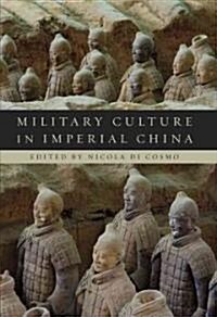 Military Culture in Imperial China (Hardcover)